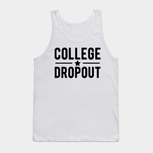 College Dropout Tank Top